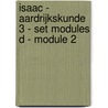 Isaac - aardrijkskunde 3 - set modules D - module 2 by Unknown