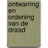 Ontwarring en ordening van de draad
