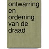 Ontwarring en ordening van de draad by Gerrit Vignero