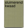 Sluimerend kwaad door Ronald van Assen