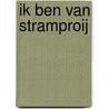 Ik ben van Stramproij door Ar Stramrood