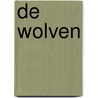 De Wolven door Daniel Cole