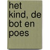 het kind, de bot en poes door Bart E. G. Vinck