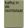 Kafka in de rechtstaat door Ellen Pasman