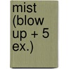 Mist (Blow up + 5 ex.) by Eric Corton