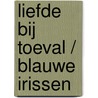 Liefde bij toeval / Blauwe irissen by Judy Christenberry