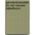 Genderdiversiteit en het nieuwe Bijbellezen