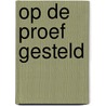Op de proef gesteld by Bj Hoff