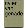 Rivier van genade by Bj Hoff