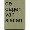 De dagen van Sjaitan door Said El Haji