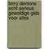 Terry Dentons echt serieus geweldige gids voor alles