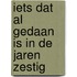 Iets dat al gedaan is in de jaren zestig