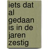 Iets dat al gedaan is in de jaren zestig door Stefaan Wouters