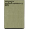 Aangiftegids Vennootschapsbelasting 2021 door Onbekend