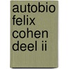 Autobio Felix Cohen deel II door Onbekend