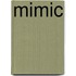 Mimic