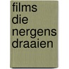 Films die nergens draaien by Yorick Goldewijk