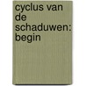 Cyclus van de Schaduwen: begin door W.M. Caers