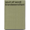 Spuit Elf wordt brandweerolifant by Harmen van Straaten