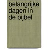 Belangrijke dagen in de Bijbel door Hoite Slagter