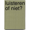 Luisteren of niet? by Pierre Winters
