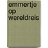 Emmertje op wereldreis