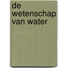 De wetenschap van water by Jack Guichard