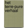 Het Terre-Pure verhaal by Unknown