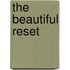 The beautiful reset