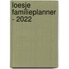 Loesje familieplanner - 2022 door Interstat