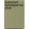 Feyenoord Familieplanner 2022 door Interstat