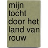 Mijn tocht door het land van rouw by Margot Jager