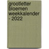 Grootletter Bloemen weekkalender - 2022 by Interstat