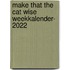 Make That The Cat Wise weekkalender- 2022