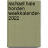 Rachael Hale honden weekkalender- 2022