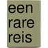 Een rare reis