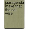 Jaaragenda Make That The Cat Wise by Interstat