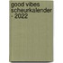 Good Vibes scheurkalender - 2022