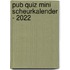 Pub Quiz mini scheurkalender - 2022