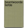 Beantwoorde liefde door Hilde Pater