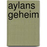 Aylans geheim door Els Ampe