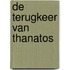de Terugkeer van Thanatos