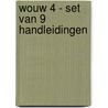 WOUW 4 - set van 9 handleidingen door Onbekend
