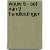 WOUW 5 - set van 9 handleidingen door Onbekend