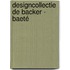 Designcollectie De Backer - Baeté