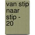 Van stip naar stip - 20