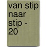 Van stip naar stip - 20 door Onbekend