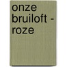 Onze Bruiloft - roze by Irene van Zuthem