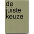 De juiste keuze