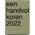 Een handvol koren 2022